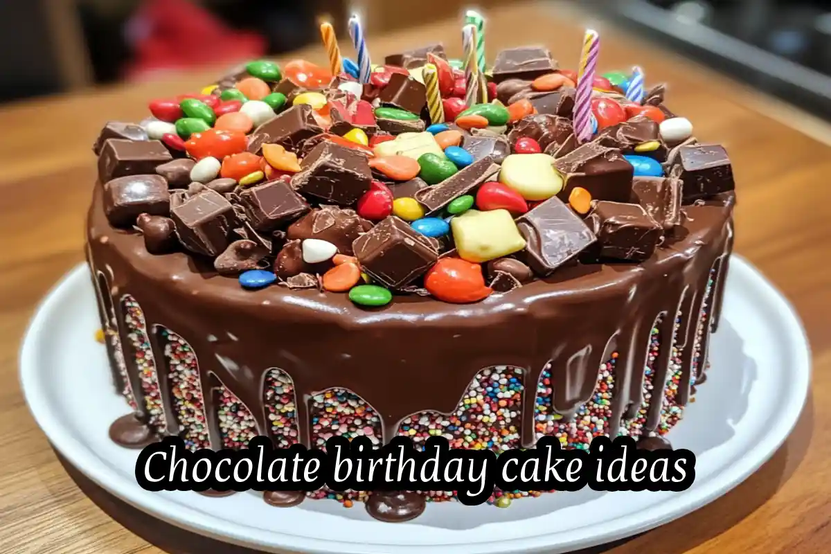 chocolate birthday cake ideas