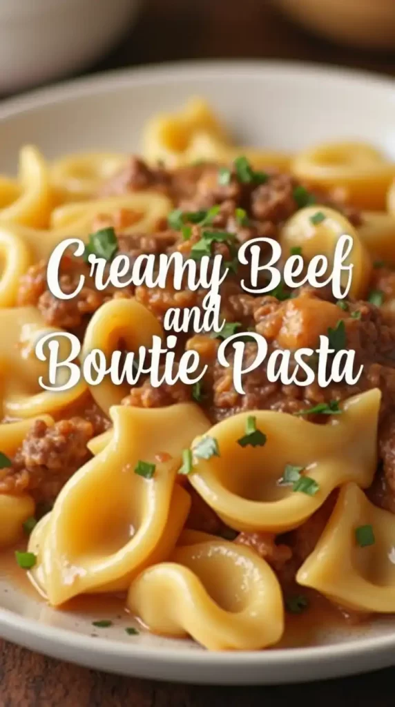 Creamy Beef and Bowtie Pasta Recipe